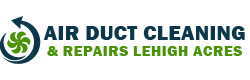 Air Duct Cleaning & Repairs Lehigh Acres